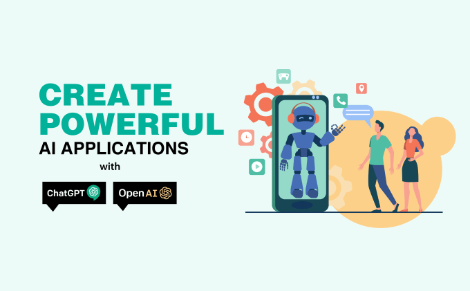 I will create powerful ai applications with openai or chatgpt