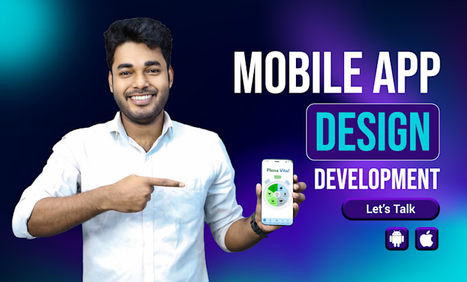I will do mobile app development app creation ios app development, mobile app developer