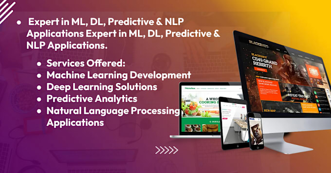 I will develop ml,dl, predictive and nlp applications