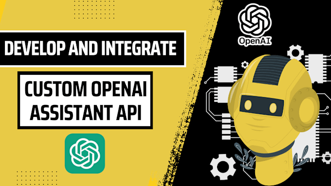 I will develop and integrate openai gpt assistant api for your web application chatgpt