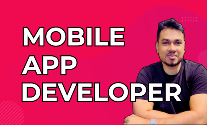I will do app development for android app or ios mobile app react native app developer