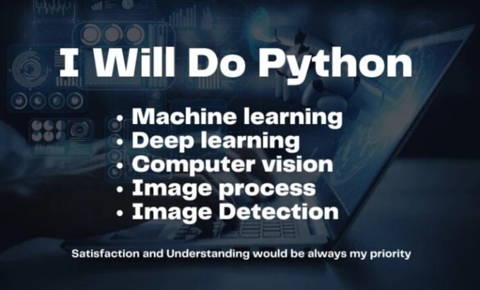I will offer python machine learning, image processing, and computer vision