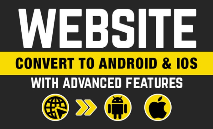 I will convert website to app, android app and ios app