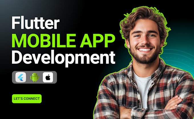 I will do ios app, android app development as flutter developer, mobile app developer